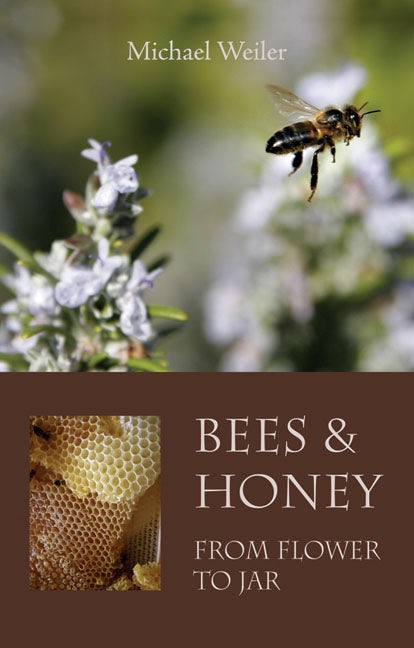 Book cover image for Bees and Honey, from Flower to Jar ISBN: 9780863155758